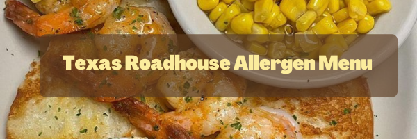 Texas Roadhouse Allergen Menu
