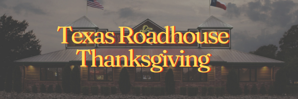 Texas Roadhouse Thanksgiving